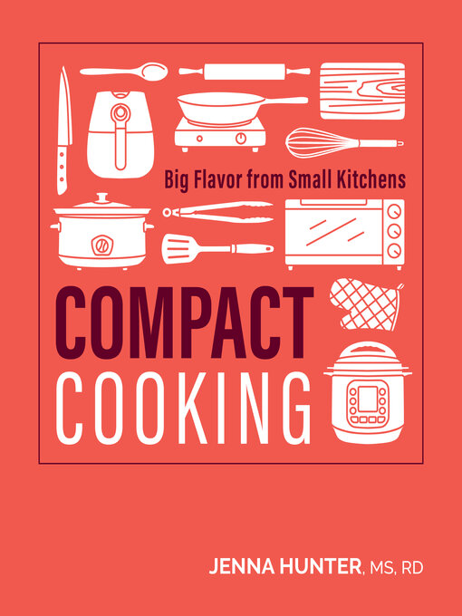 Title details for Compact Cooking by Jenna Hunter - Available